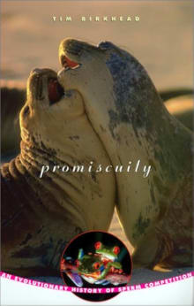 Book cover of Promiscuity: An Evolutionary History of Sperm Competition