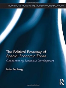 Book cover of The Political Economy of Special Economic Zones: Concentrating Economic Development