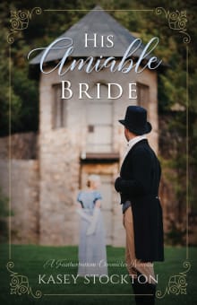 Book cover of His Amiable Bride: A Featherbottom Chronicles Novella