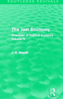 Book cover of The Just Economy: Principles of Political Economy Volume IV