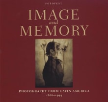 Book cover of Image and Memory: Photography from Latin America, 1866-1994