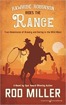 Book cover of Rawhide Robinson Rides the Range