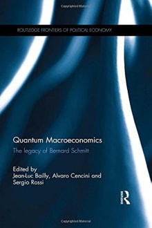 Book cover of Quantum Macroeconomics: The Legacy of Bernard Schmitt