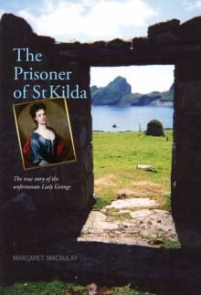 Book cover of The Prisoner of St Kilda: The True Story of the Unfortunate Lady Grange