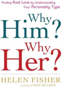 Book cover of Why Him? Why Her?: Finding Real Love by Understanding Your Personality Type