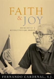 Book cover of Faith & Joy: Memoirs of a Revolutionary Priest