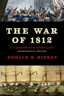 Book cover of The War of 1812: A Forgotten Conflict
