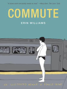 Book cover of Commute: An Illustrated Memoir of Female Shame