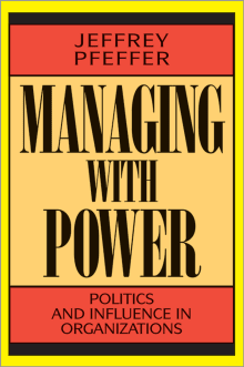 Book cover of Managing With Power: Politics and Influence in Organizations