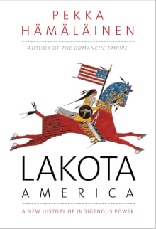 Book cover of Lakota America: A New History of Indigenous Power