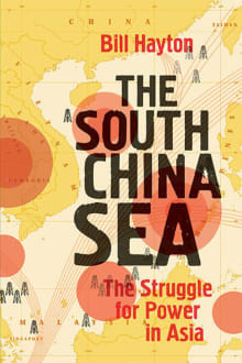 Book cover of The South China Sea: The Struggle for Power in Asia