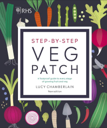 Book cover of Royal Horticultural Society Step-by-Step Veg Patch: A Foolproof Guide to every Stage of Growing Fruit and Veg