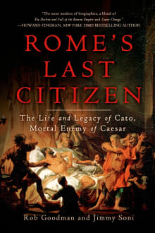 Book cover of Rome's Last Citizen: The Life and Legacy of Cato, Mortal Enemy of Caesar