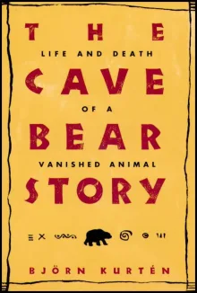 Book cover of The Cave Bear Story: Life and Death of a Vanished Animal