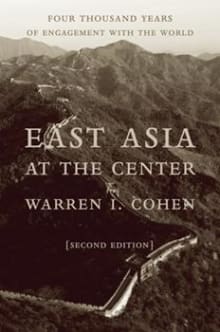 Book cover of East Asia at the Center: Four Thousand Years of Engagement with the World