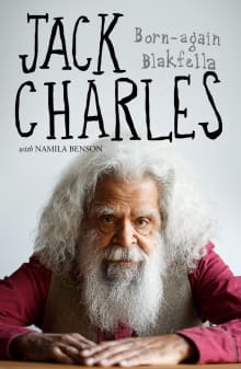 Book cover of Jack Charles: Born-Again Blakfella