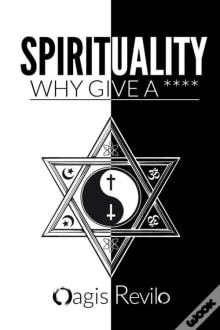 Book cover of Spirituality Why Give a ****