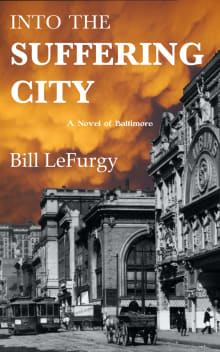 Book cover of Into the Suffering City: A Novel of Baltimore
