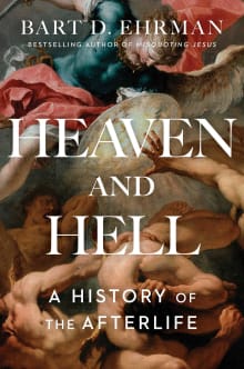 Book cover of Heaven and Hell: A History of the Afterlife