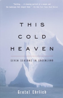 Book cover of This Cold Heaven: Seven Seasons in Greenland