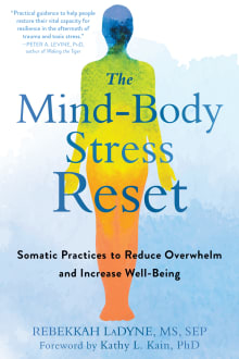 Book cover of The Mind-Body Stress Reset: Somatic Practices to Reduce Overwhelm and Increase Well-Being