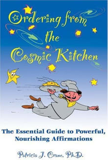 Book cover of Ordering from the Cosmic Kitchen: The Essential Guide to Powerful, Nourishing Affirmation