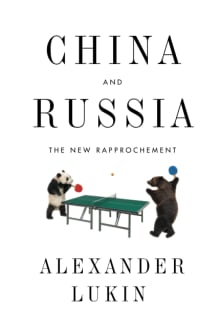 Book cover of China and Russia: The New Rapprochement