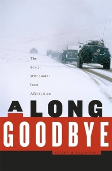 Book cover of A Long Goodbye: The Soviet Withdrawal from Afghanistan