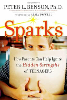 Book cover of Sparks: How Parents Can Help Ignite the Hidden Strengths of Teenagers