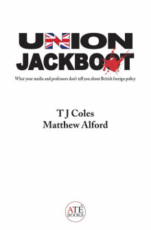 Book cover of Union Jackboot: What Your Media and Professors Don't Tell You about British Foreign Policy