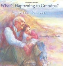 Book cover of What's Happening to Grandpa?