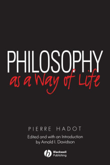 Book cover of Philosophy as a Way of Life: Spiritual Exercises from Socrates to Foucault