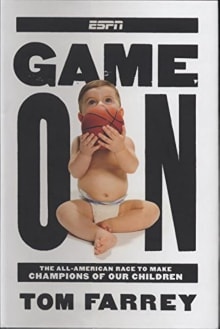 Book cover of Game on: The All-American Race to Make Champions of Our Children