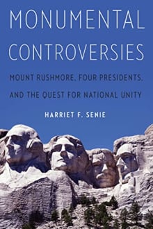 Book cover of Monumental Controversies: Mount Rushmore, Four Presidents, and the Quest for National Unity