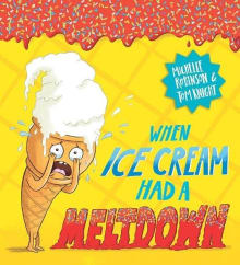 Book cover of When Ice Cream Had a Meltdown