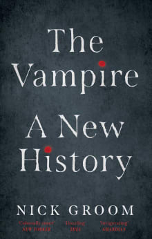 Book cover of The Vampire: A New History