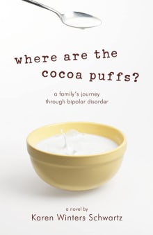 Book cover of Where Are the Cocoa Puffs? A Family's Journey through Bipolar Disorder