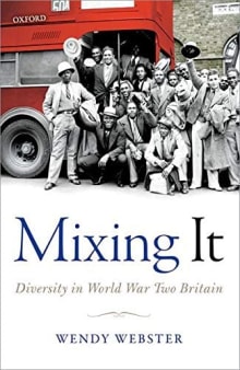 Book cover of Mixing It: Diversity in World War Two Britain
