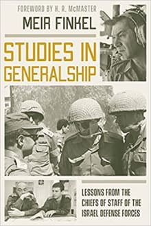 Book cover of Studies in Generalship: Lessons from the Chiefs of Staff of the Israel Defense Forces