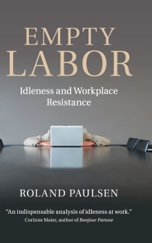 Book cover of Empty Labor: Idleness and Workplace Resistance