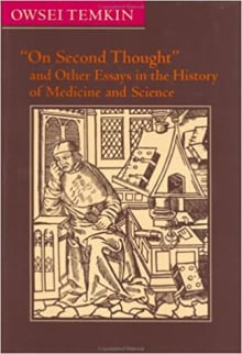 Book cover of "On Second Thought" and Other Essays in the History of Medicine and Science