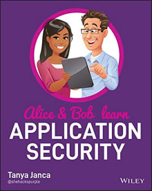 Book cover of Alice and Bob Learn Application Security