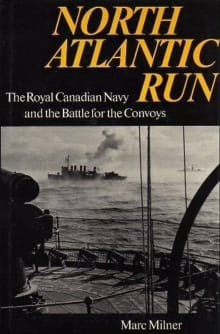 Book cover of North Atlantic Run: The Royal Canadian Navy and the Battle for the Convoys