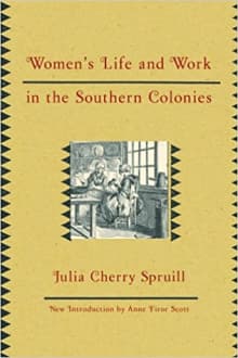 Book cover of Women's Life and Work in the Southern Colonies