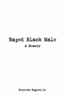 Book cover of Raped Black Male: A Memoir