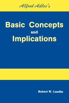 Book cover of Alfred Adler's Basic Concepts and Implications