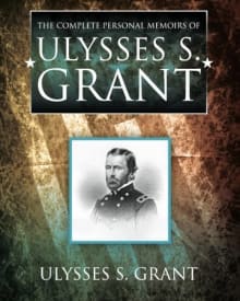 Book cover of The Complete Personal Memoirs of Ulysses S. Grant