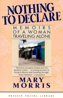 Book cover of Nothing to Declare: Memoirs of a Woman Traveling Alone