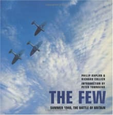 Book cover of The Few: Summer 1940, The Battle of Britain