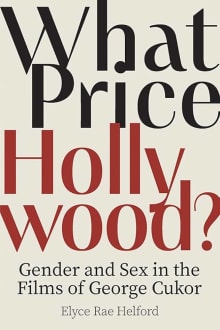 Book cover of What Price Hollywood?: Gender and Sex in the Films of George Cukor